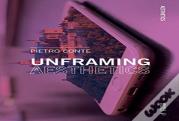 Unframing Aesthetics