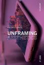 Unframing Aesthetics - Preview