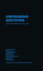 Unframing Archives  - Preview