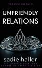 Unfriendly Relations - Preview