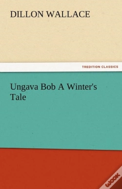 Capa do artigo Ungava Bob A Winter'S Tale