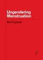 Ungendering Menstruation - Preview