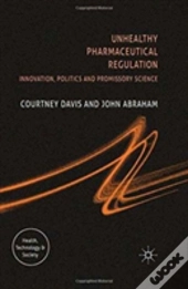 Unhealthy Pharmaceutical Regulation