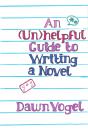 (Un)Helpful Guide To Writing A Novel - Preview