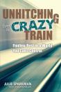 Unhitching From The Crazy Train - Preview