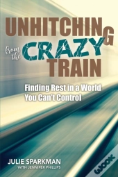 Unhitching From The Crazy Train