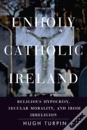 Unholy Catholic Ireland
