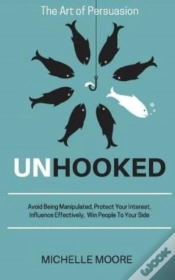 Capa do artigo Unhooked: Avoid Being Manipulated, Prote