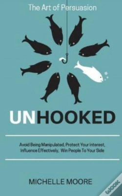 Capa do artigo Unhooked: Avoid Being Manipulated, Prote