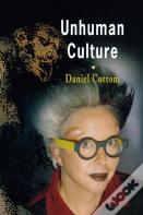 Unhuman Culture