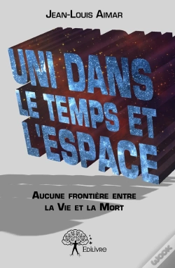 Capa do artigo Uni Dans Le Temps Et L'Espace ; Aucune Frontière Entre La Vie Et La Mort