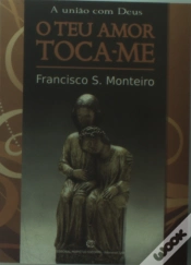 Capa do artigo União com Deus - O Teu Amor Toca-me