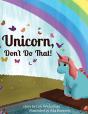 Unicorn, Don'T Do That! - Preview