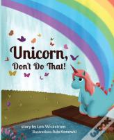 Unicorn, Don'T Do That!