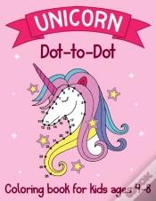 Capa do artigo Unicorn Dot To Dot Coloring Book For Kids Ages 4-8