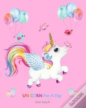 Unicorn For A Day