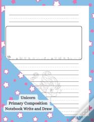 Unicorn Primary Composition Notebook Write And Draw