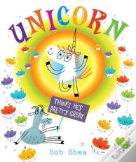 Unicorn Thinks He'S Pretty Great