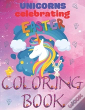 Unicorns Celebrating Easter Coloring Book