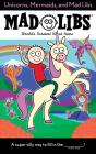 Unicorns, Mermaids, And Mad Libs - Preview