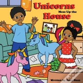 Unicorns Mess Up The House