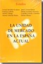 Unidad De Mercado En La España Actual, La - Preview