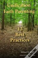 Unification Faith Parenting: 13 Best Practices
