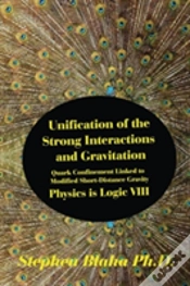 Capa do artigo Unification Of The Strong Interactions And Gravitation: Quark Confinement Linked To Modified Short-Distance Gravity; Physics Is Logic Viii