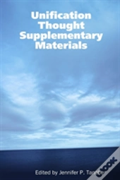 Unification Thought Supplementary Materials