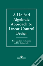 Unified Algebraic Approach To Control Design
