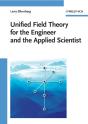 Unified Field Theory For The Engineer And The Applied Scientist - Preview
