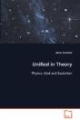 Unified In Theory - Physics, God And Evolution - Preview