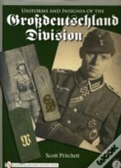 Uniforms And Insignia Of The Grossdeutschland Division