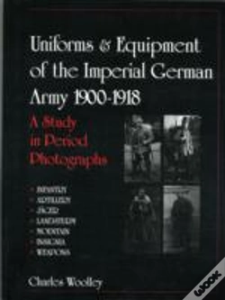 Capa do artigo Uniforms & Equipment Of The Imperial German Army 1900-1918