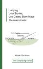 Unifying User Stories, Use Cases, Story Maps - Preview