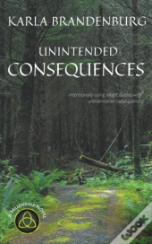 Unintended Consequences