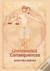 Unintended Consequences