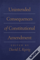 Unintended Consequences Of Constitutional Amendment