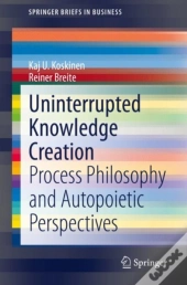 Uninterrupted Knowledge Creation