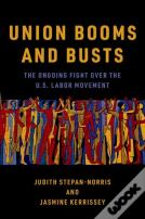 Union Booms And Busts