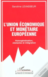Union Economique Europeenne - Homogeneisation Obstacles Et Integration - Obstacles Et Integration
