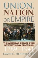 Union, Nation, Or Empire