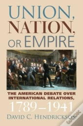 Union, Nation, Or Empire