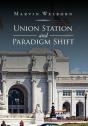 Union Station And Paradigm Shift - Preview