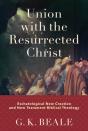 Union With The Resurrected Christ - Preview