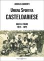 Unione Sportiva Casteldariese 1913-1973 - Preview