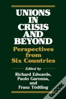 Unions In Crisis And Beyond