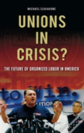 Unions In Crisis?