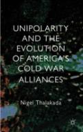 Unipolarity And The Evolution Of America'S Cold War Alliances
