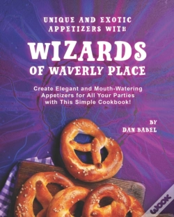 Capa do artigo Unique And Exotic Appetizers With Wizards Of Waverly Place